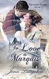 To Love a Marquis (Reformed Rakes, #1)