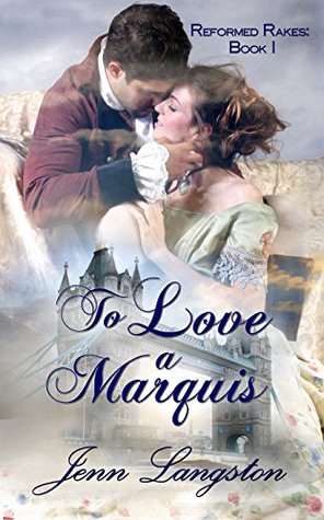To Love a Marquis (Reformed Rakes, #1)