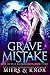 Grave Mistake (How To Be A ...