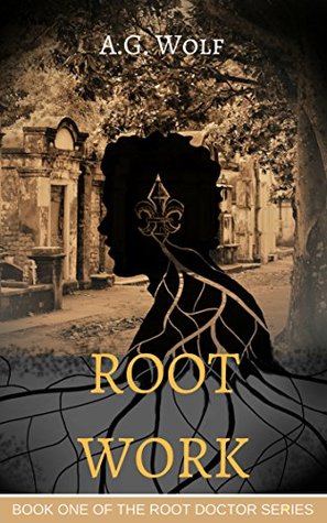 Root Work (The Root Doctor #1)