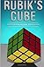 Rubiks Cube Solution Book For Kids: How to Solve the Rubik's Cube for Kids with Step-By-Step Instructions Made Easy