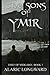 Sons of Ymir: Stories of the Nine Worlds (Thief of Midgard - a dark fantasy action adventure)