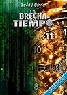 La brecha del tiempo (Spanish Edition)