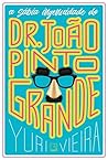 A sábia ingenuidade do Dr. João Pinto Grande (Portuguese Edition) Book cover for A sábia ingenuidade do Dr. João Pinto Grande (Portuguese Edition)