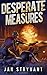 Desperate Measures (The Valens Legacy, #8)