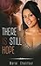 There Is Still Hope by Marie Chalifour