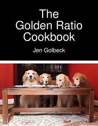 The Golden Ratio Cookbook (Kindle Edition)
