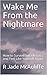 Wake Me From the Nightmare:...