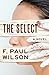 The Select by F. Paul Wilson