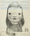 Yoshitomo Nara: Self-Selected Works - Works On Paper (Japanese and English Edition)