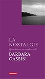 La nostalgie: Quand donc est-on chez soi ?