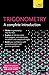 Trigonometry: A Complete Introduction: The Easy Way to Learn Trig (Teach Yourself)