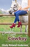 Caught Kissing the Cowboy (Return to Snow Valley Romance) Caught Kissing the Cowboy (Return to Snow Valley Romance)