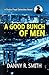 A Good Bunch of Men: A Dickie Floyd Detective Novel