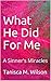 What He Did For Me: A Sinne...