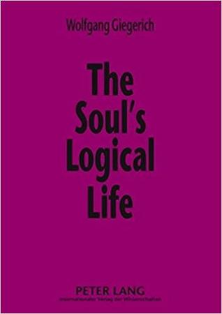 The Soul’s Logical Life: Towards a Rigorous Notion of Psychology