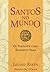 Santos no Mundo: Os puritanos como realmente eram (Portuguese Edition)