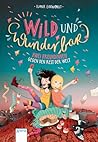 Zwei Freundinnen gegen den Rest der Welt (Wild und wunderbar, #1)