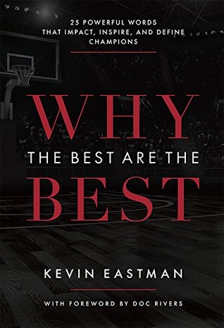 Why The Best Are The Best: 25 Powerful Words That Impact, Inspire, And Define Champions (Hardcover)