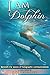 I am Dolphin: Beneath the w...