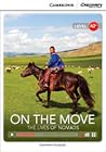 On the Move: The Lives of Nomads Low Intermediate Book with Online Access (Cambridge Discovery Education Interactive Readers)