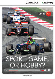 Sport, Game or Hobby? Low Intermediate Book with Online Access (Cambridge Discovery Education Interactive Readers)