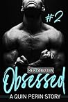 Obsessed #2 by Quin