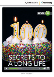 Secrets to a Long Life Intermediate Book with Online Access (Cambridge Discovery Education Interactive Readers)