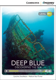 Deep Blue: Discovering the Sea Intermediate Book with Online Access (Cambridge Discovery Interactive Readers)