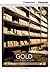 Gold: Greed and Glory Inter...