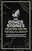 The Other Stories: Collecti...