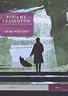 Fuga da Lexington (Il Ciclo di Lexington, #2) Fuga da Lexington (Il Ciclo di Lexington, #2)