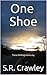 One Shoe: Three thrilling s...