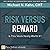 Risk Versus Reward--Is This...