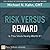 Risk Versus Reward--Is This Stock Really Worth It? by Michael N. Kahn