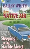 Native Air: Stories from the Bestselling Sleeping at the Starlite Motel