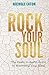 Rock Your Soul: The Down-to...