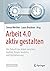 Arbeit 4.0 aktiv gestalten by Simon Werther