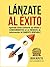 ¡Lánzate al Éxito! by Diego Repetto
