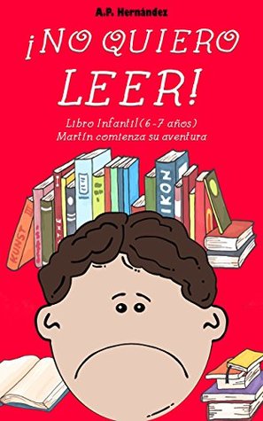 ¡No quiero leer! Martín comienza su aventura (Kindle Edition)
