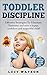 Toddler Discipline: Effecti...