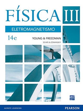 Física III, Sears e Zemansky: eletromagnetismo (Portuguese Edition)