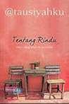 Tentang Rindu