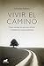 Vivir el camino: Cómo trans...