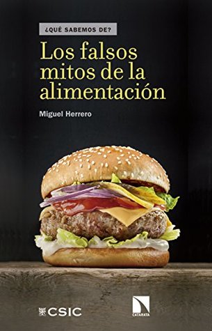 Los falsos mitos de la alimentación (Kindle Edition)
