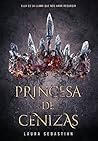 Princesa de cenizas by Laura Sebastian