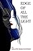 Edge Of All The Light