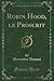 Robin Hood, le Proscrit, Vol. 2 (Classic Reprint) (French Edition)
