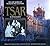 Tsar: The Lost World of Nicholas and Alexandra