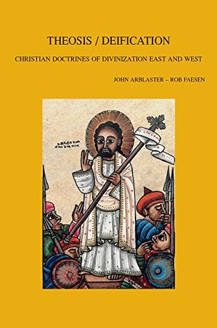 Theosis/Deification: Christian Doctrines of Divinization East and West (Bibliotheca Ephemeridum Theologicarum Lovaniensium)